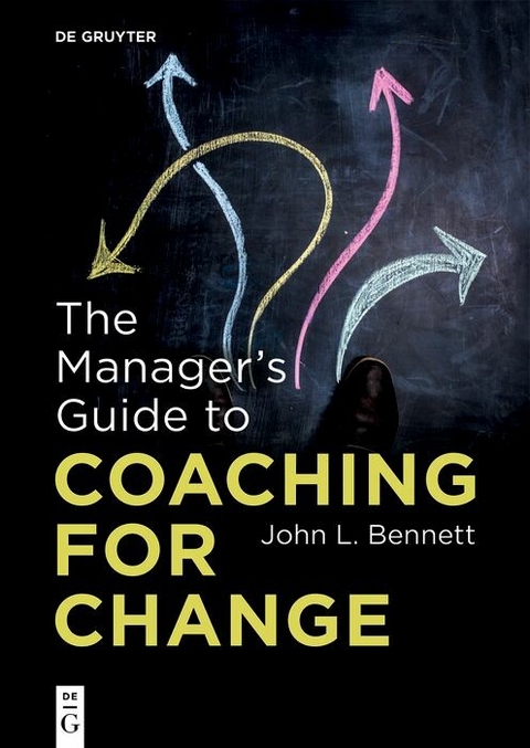 The Manager’s Guide to Coaching for Change - John L. Bennett