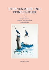 Sternenmeer und feine Fühler - Heike Dittrich