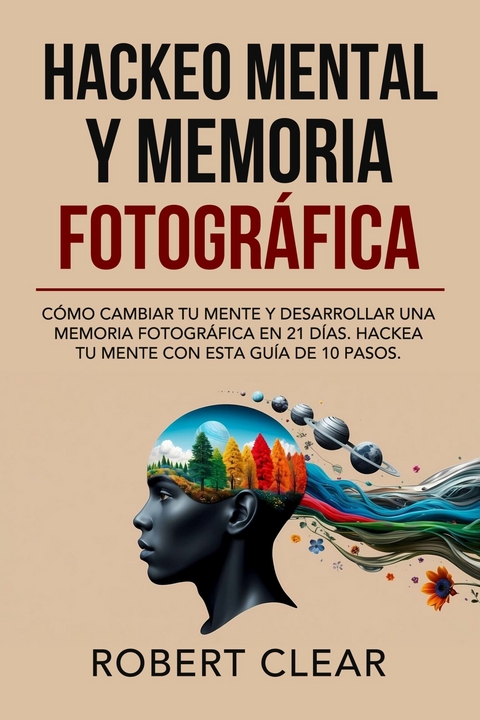 Hackeo Mental y Memoria Fotográfica -  Robert Clear