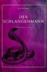 Der Schlangenmann -  Judith Sixel