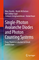 Single-Photon Avalanche Diodes and Photon Counting Systems - Marc Dandin, Nicole McFarlane, Md Sakibur Sajal, Fahimeh Dehghandehnavi, Babak Nouri