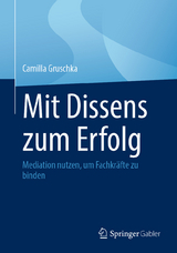 Mit Dissens zum Erfolg - Camilla Gruschka