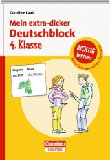 RICHTIG lernen - Mein extra-dicker Deutschblock 4. Klasse