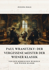 Paul Wranitzky:  Der vergessene Meister der Wiener Klassik -  Zuzana Malá