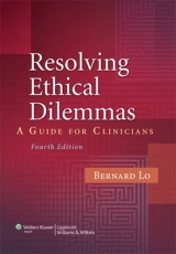 Resolving Ethical Dilemmas - Lo, Bernard