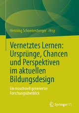 Vernetztes Lernen: Ursprünge, Chancen und Perspektiven im aktuellen Bildungsdesign - 