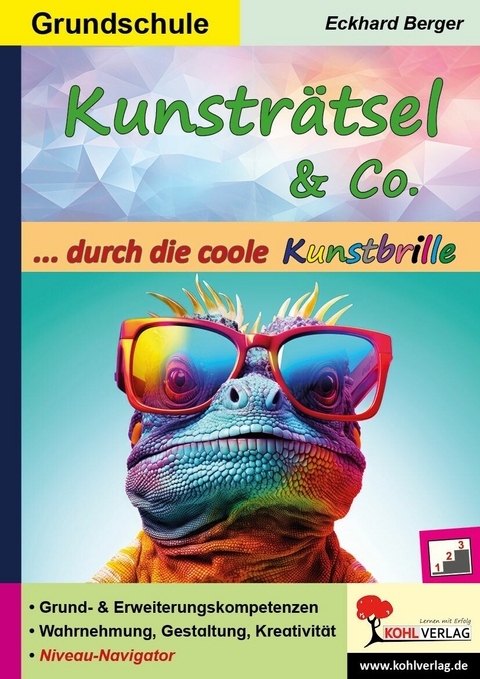 Kunsträtsel und Co. ... durch die coole Kunstbrille -  Eckhard Berger