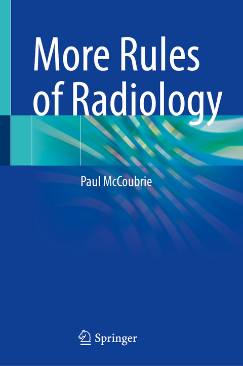 More Rules of Radiology - Paul McCoubrie