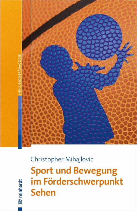 Sport und Bewegung im Förderschwerpunkt Sehen - Christopher Mihajlovic