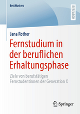 Fernstudium in der beruflichen Erhaltungsphase -  Jana Rother