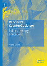 Rancière's Counter-Sociology - Jeremy F. Lane