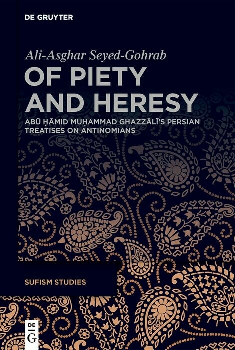 Of Piety and Heresy -  Ali-Asghar Seyed-Gohrab