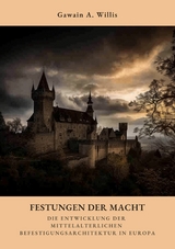 Festungen der Macht -  Gawain A. Willis