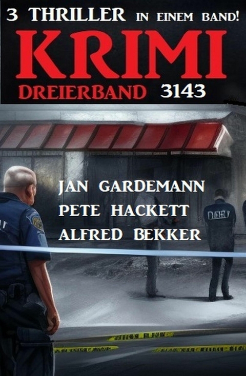 Krimi Dreierband 3143 -  Alfred Bekker,  Jan Gardemann,  Pete Hackett