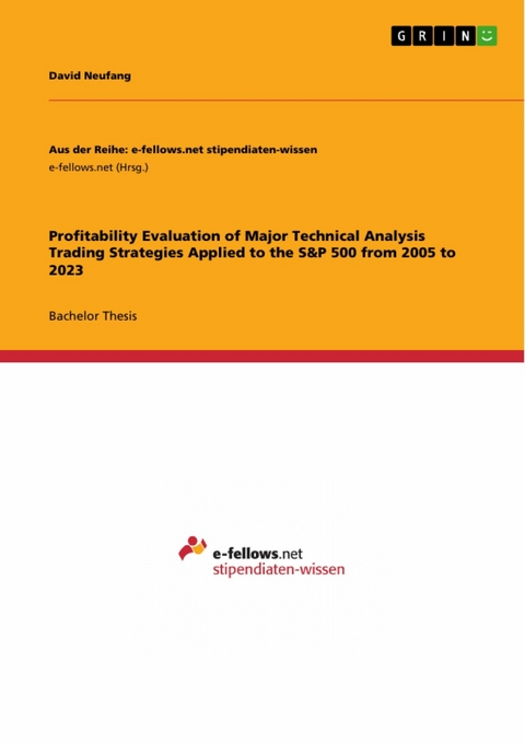 Profitability Evaluation of Major Technical Analysis Trading Strategies Applied to the S&P 500 from 2005 to 2023 -  David Neufang