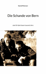 Die Schande von Bern - Daniel Petersen