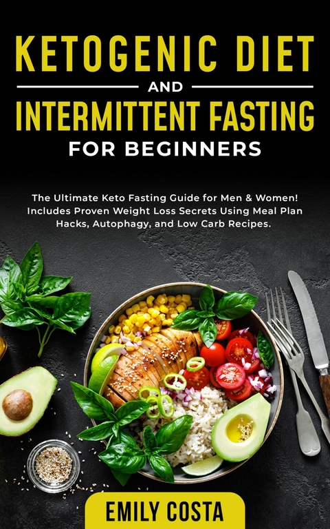 Ketogenic Diet and Intermittent Fasting for Beginners -  Emily Costa