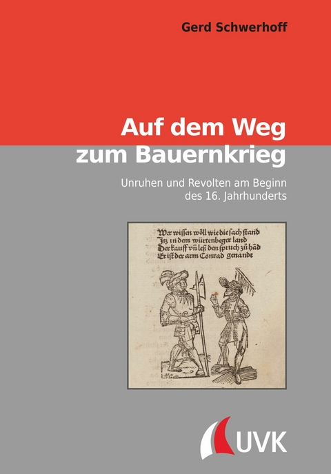 Auf dem Weg zum Bauernkrieg - Gerd Schwerhoff