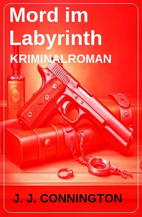 Mord im Labyrinth: Kriminalroman -  J. J. Connington