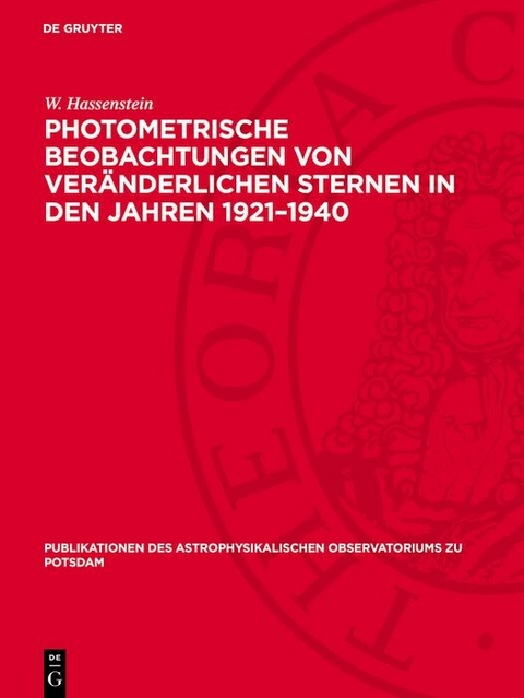 Photometrische Beobachtungen von veränderlichen Sternen in den Jahren 1921-1940 -  W. Hassenstein