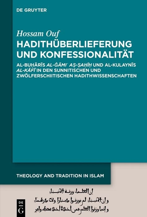 Hadithüberlieferung und Konfessionalität -  Hossam Ouf