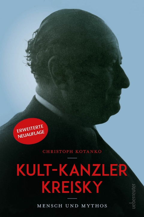 Kult-Kanzler Kreisky - Christoph Kotanko