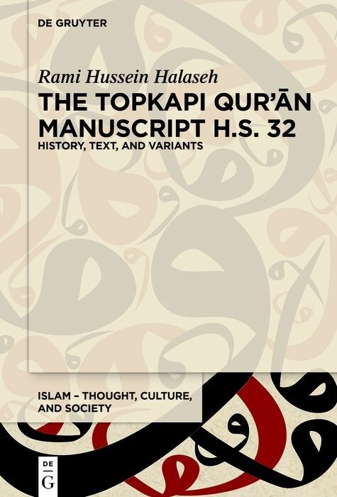 The Topkapi Qur?an Manuscript H.S. 32 -  Rami Hussein Halaseh