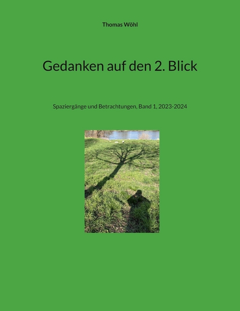 Gedanken auf den 2. Blick - Thomas Wöhl