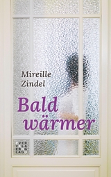 Bald wärmer - Mireille Zindel