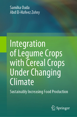 Integration of Legume Crops with Cereal Crops Under Changing Climate - Samiha Ouda, Abd El-Hafeez Zohry