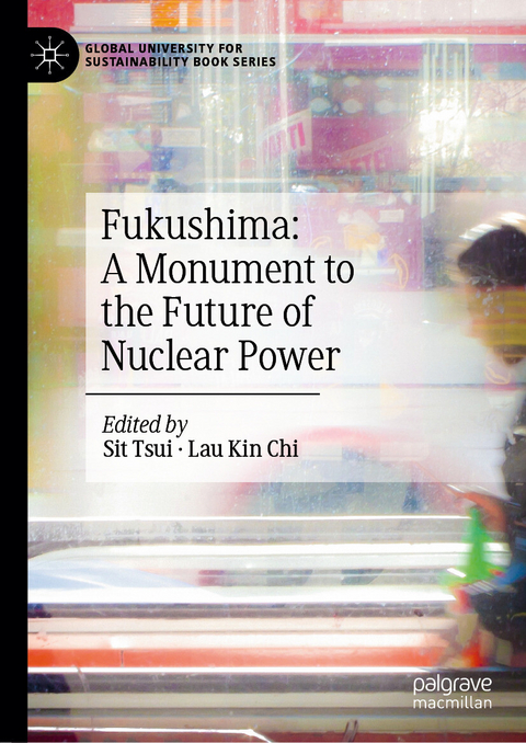 Fukushima: A Monument to the Future of Nuclear Power - 