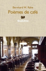 Poèmes de café - Bernhard W. Rahe