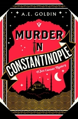 Murder in Constantinople -  A. E. Goldin