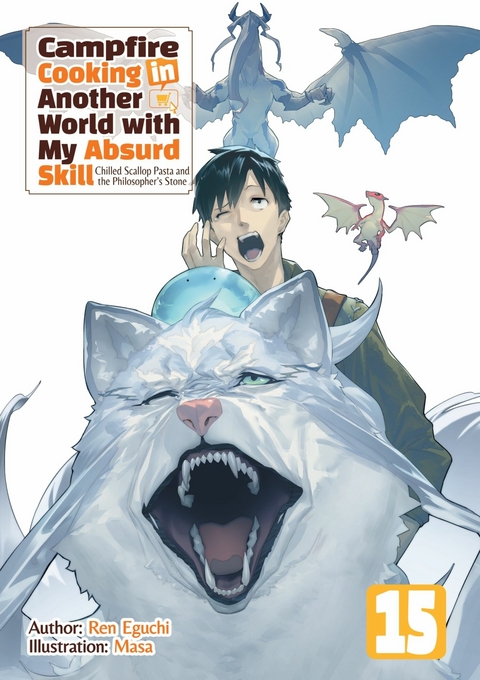 Campfire Cooking in Another World with My Absurd Skill: Volume 15 -  Ren Eguchi