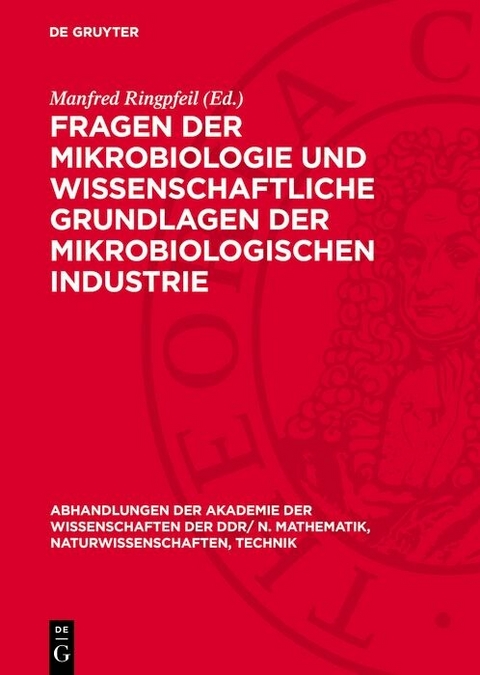 Fragen der Mikrobiologie und wissenschaftliche Grundlagen der mikrobiologischen Industrie - 