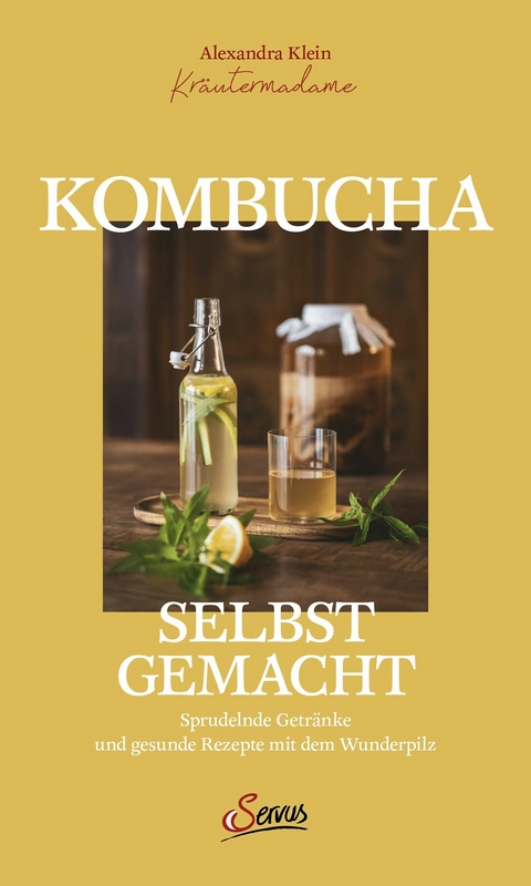 Kombucha selbst gemacht -  Alexandra Klein