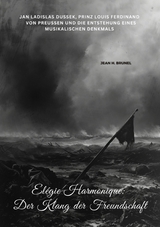 Elégie Harmonique:  Der Klang der Freundschaft - Jean H. Brunel