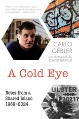 A Cold Eye -  Carlo Gébler