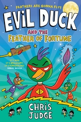 Evil Duck and the Feather of Fortune -  Chris Judge