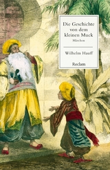 Die Geschichte von dem kleinen Muck. Märchen -  Wilhelm Hauff