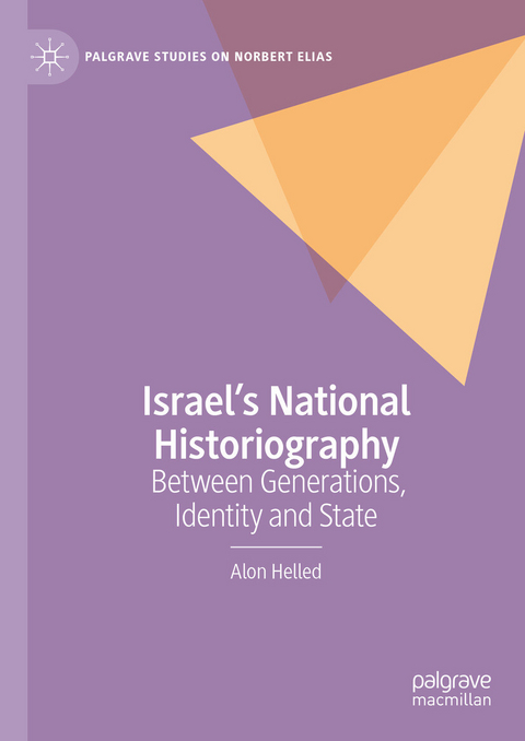 Israel’s National Historiography - Alon Helled