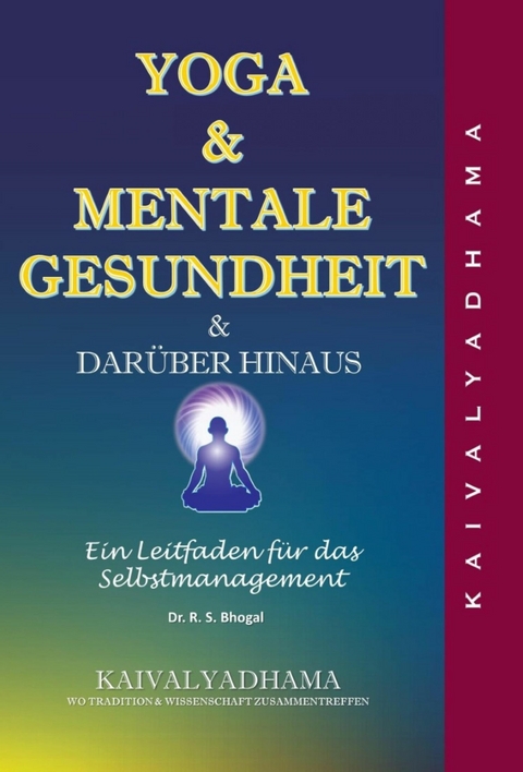 Yoga & Mentale Gesundheit & Darüber Hinaus - Dr. Ranjeet S. Bhogal