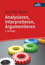 Analysieren, Interpretieren, Argumentieren -  Pascal Pitz