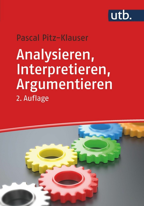 Analysieren, Interpretieren, Argumentieren -  Pascal Pitz