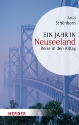 Ein Jahr in Neuseeland - Anja Schönborn