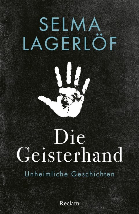 Die Geisterhand. Unheimliche Geschichten -  Selma Lagerlöf