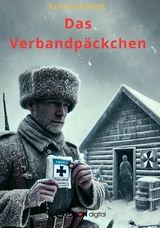 Das Verbandpäckchen - Friedrich Wolf