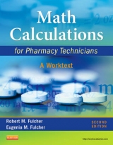 Math Calculations for Pharmacy Technicians - Fulcher, Robert M.; Fulcher, Eugenia M.