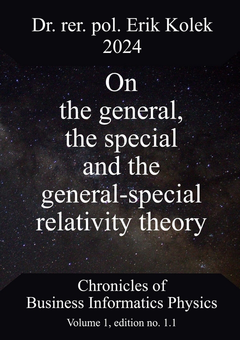 On the general, the special and the general-special relativity theory -  Erik Kolek