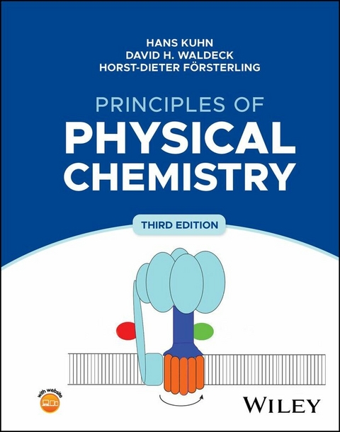 Principles of Physical Chemistry - Hans Kuhn, David H. Waldeck, Horst-Dieter Försterling